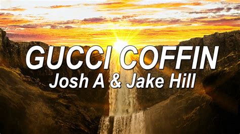 josh a Gucci coffin lyrics